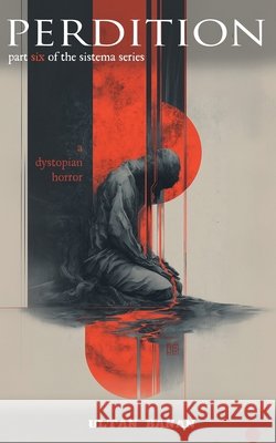 Perdition: A Dystopian Horror Ultan Banan 9781914147364