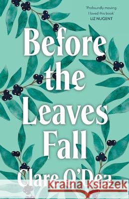 Before the Leaves Fall Clare O'Dea 9781914148828