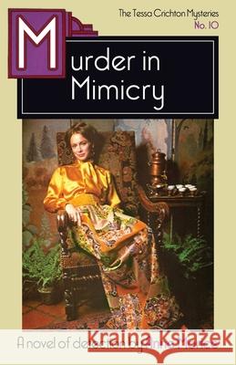 Murder in Mimicry: A Tessa Crichton Mystery Anne Morice 9781914150098