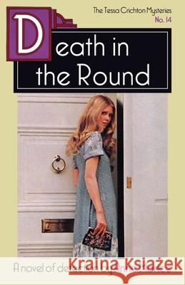 Death in the Round: A Tessa Crichton Mystery Anne Morice 9781914150173