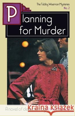 Planning for Murder: A Tubby Wiseman Mystery Anne Morice 9781914150395