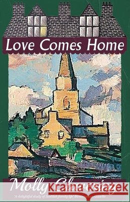 Love Comes Home Molly Clavering 9781914150456