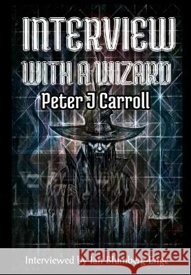 Interview with a Wizard Peter Carroll 9781914153150