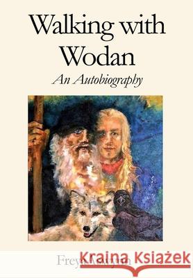 Walking With Wodan Freya Aswynn 9781914153365