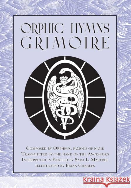 Orphic Hymns Grimoire Sara L Mastros 9781914166129 Hadean Press Limited