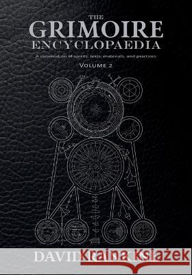 The Grimoire Encyclopaedia David Rankine 9781914166372