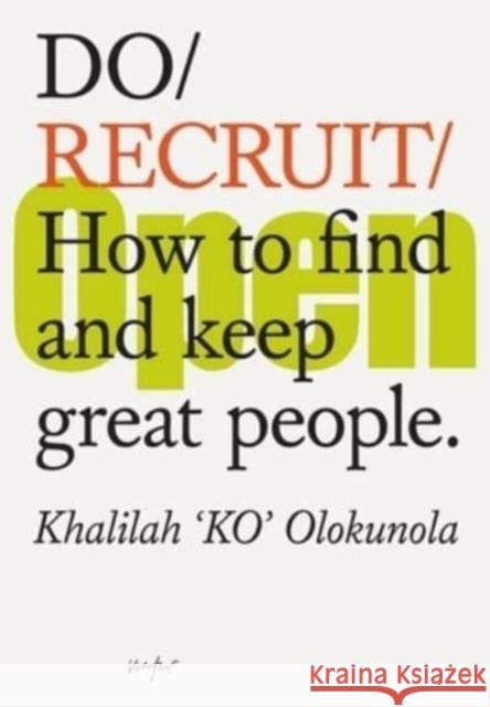 Do Recruit: How to find and keep great people.  9781914168307 The Do Book Co