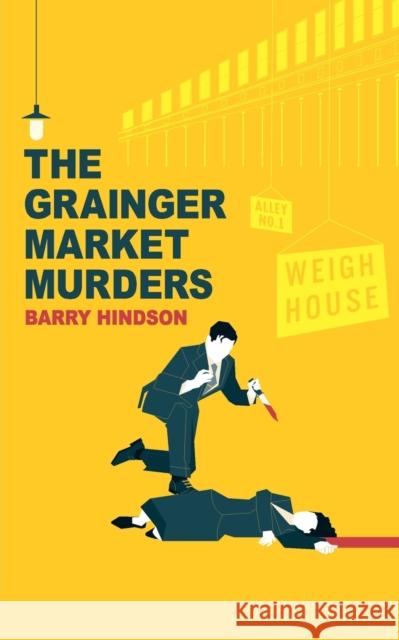 The Grainger Market Murders Barry Hindson 9781914195136