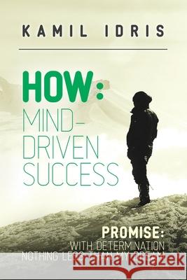 How: Promise: with determination nothing less than my dream Kamil Idris 9781914195228 UK Book Publishing