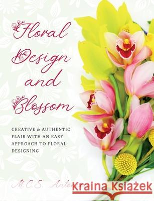 Floral Design and Blossom M.C.S. Antoniou 9781914195266