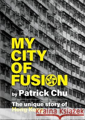 My City of Fusion Patrick Chu 9781914195662 Consilience Media