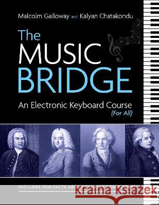 The Music Bridge Malcolm Galloway Kalyan Chatakondu 9781914195938 UK Book Publishing