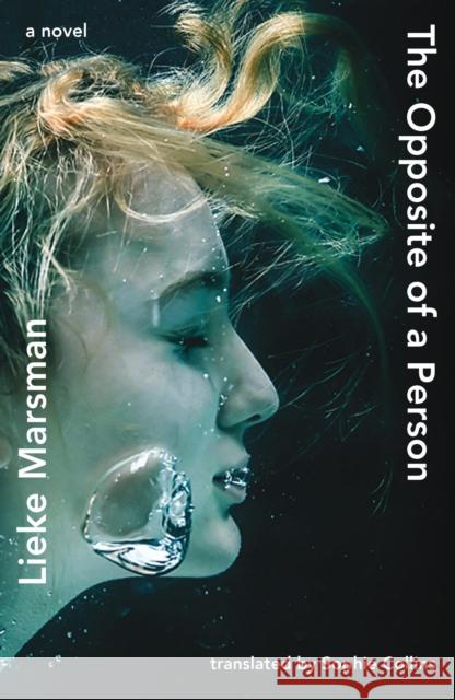 The Opposite of a Person Lieke Marsman 9781914198106 Daunt Books