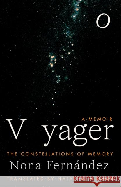 Voyager: Constellations of Memory Nona Fernandez 9781914198441