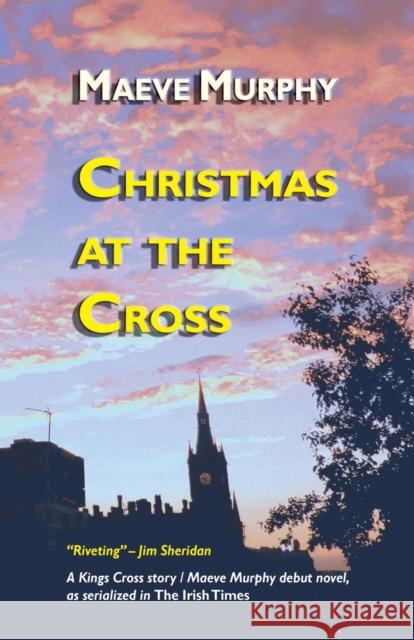 Christmas at the Cross Maeve Murphy 9781914199066