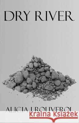 Dry River Alicia J Rouverol 9781914199448