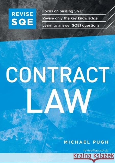 Revise SQE Contract Law: SQE1 Revision Guide Michael Pugh 9781914213014