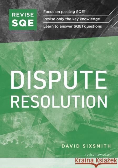 Revise SQE Dispute Resolution: SQE1 Revision Guide David Sixsmith 9781914213533 Fink Publishing Ltd