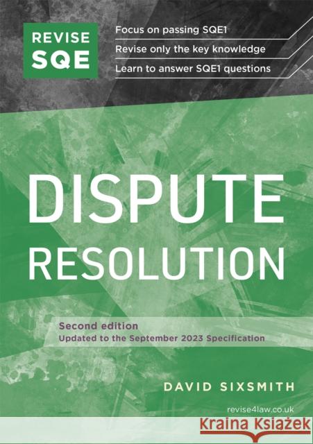 Revise SQE Dispute Resolution: SQE1 Revision Guide 2nd ed David Sixsmith 9781914213533 Fink Publishing Ltd