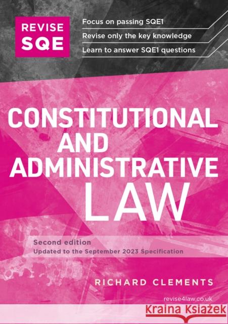 Revise SQE Constitutional and Administrative Law: SQE1 Revision Guide 2nd ed Richard Clements 9781914213595 Fink Publishing Ltd