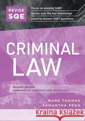Revise SQE Criminal Law: SQE1 Revision Guide 2nd ed Mark Thomas Samantha Pegg 9781914213687