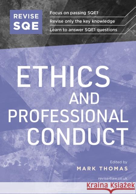 Revise SQE Ethics and Professional Conduct: SQE1 Revision Guide Mark Thomas 9781914213717