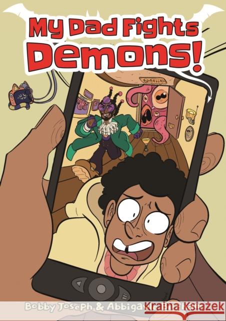 My Dad Fights Demons! Bobby Joseph 9781914224348 Selfmadehero