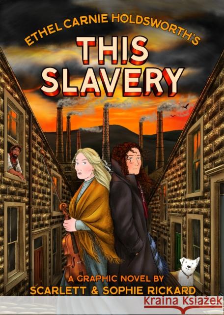 This Slavery Ethel Carnie Holdsworth 9781914224355