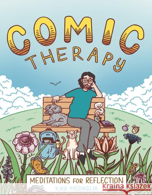 Comic Therapy: Meditations for Reflection Kay Medaglia 9781914224393 Selfmadehero
