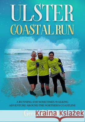 Ulster Coastal Run Gerry O'Boyle 9781914225048 Orla Kelly Publishing
