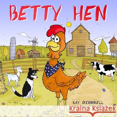 Betty Hen Kay O'Connell 9781914225338 Orla Kelly Publishing