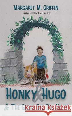 Honky and Hugo and the Great Big Pig Heist Margaret M. Griffin Helen Joy 9781914225833 Orla Kelly Publishing