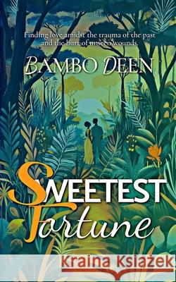 Sweetest Fortune Bambo Deen 9781914226663 Love Africa Press