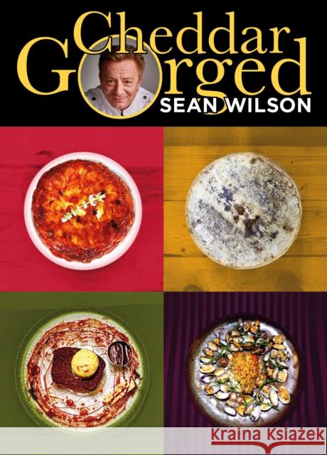 Cheddar Gorged Sean Wilson 9781914227288