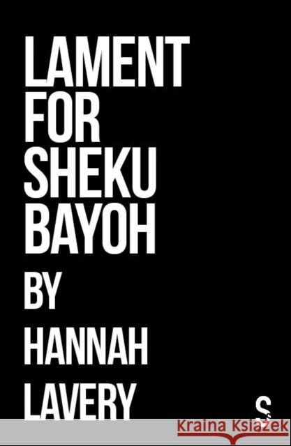 Lament for Sheku Bayoh Hannah Lavery 9781914228230 Salamander Street Ltd.