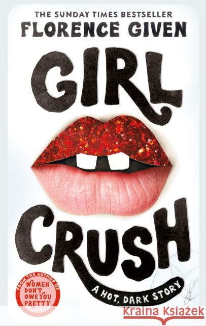 Girlcrush: The #1 Sunday Times Bestseller Florence Given 9781914240522 Octopus Publishing Group