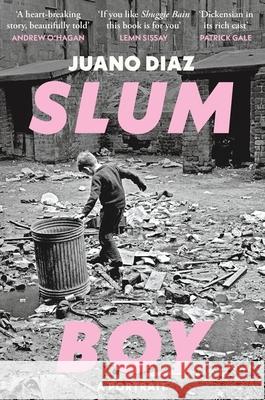 Slum Boy: One of the most moving accounts of non-fiction ever written Juano Diaz 9781914240829 Octopus Publishing Group