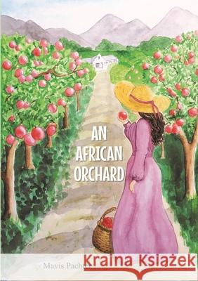 An African Orchard Mavis Pachter 9781914245206