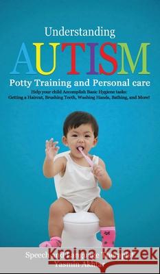 Understanding Autism Yasmin Akhtar 9781914261077