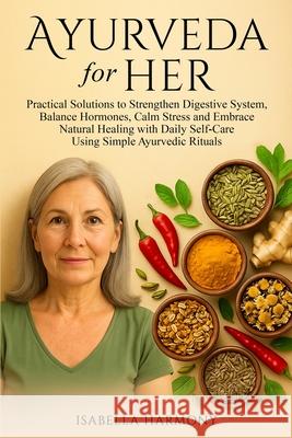Ayurveda for Her Isabella Harmony 9781914261190 Oakmoor-Publishing