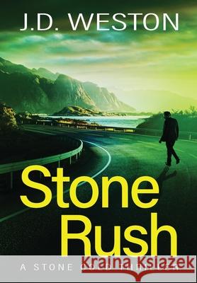 Stone Rush J.D. Weston 9781914270192 Weston Media