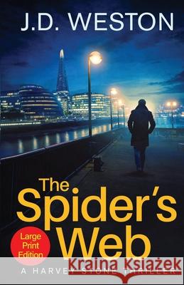 The Spider's Web: A British Detective Crime Thriller J. D. Weston 9781914270369 Weston Media Press