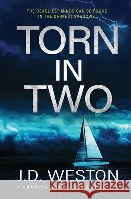 Torn In Two: A British Crime Thriller Novel J. D. Weston 9781914270529 Weston Media Press