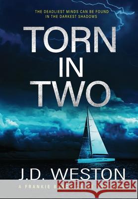 Torn In Two: A British Crime Thriller Novel J. D. Weston 9781914270543 Weston Media Press