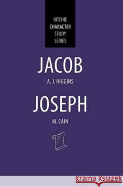 Jacob and Joseph: Ritchie Character Study Series, #6 Marcus Cain 9781914273223 John Ritchie Ltd