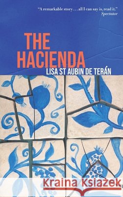 The Hacienda Lisa St Aubin de Ter?n 9781914278488 Amaurea Press