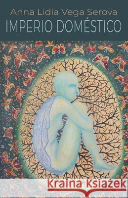 Imperio dom?stico Anna Lidia Veg 9781914278860 Amaurea Press