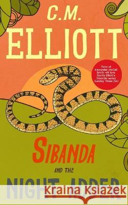 Sibanda and the Night Adder C. M. Elliott 9781914287305 Carnelian Heart Publishing Ltd