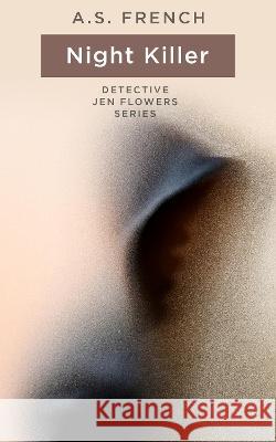 Night Killer A. S. French 9781914308024 Andrew French