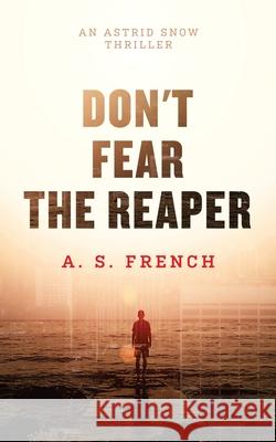Don't Fear The Reaper A. S. French 9781914308031 Neonoir Books